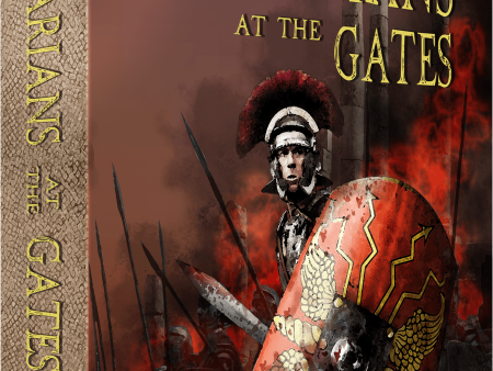 Barbarians at the Gates: The Decline and Fall of the Western Roman Empire 337 - 476 Sale