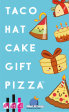 Taco Hat Cake Gift Pizza Online Sale