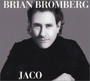 BROMBERG, BRIAN - JACO Fashion