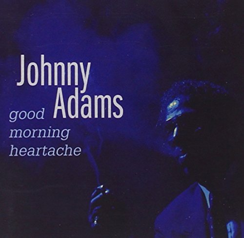 ADAMS, JOHNNY - GOOD MORNING HEARTACHE Online now