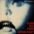 ALIEN SEX FIEND - ANOTHER PLANET Online Sale