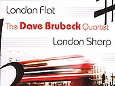 BRUBECK, DAVE QUARTET - LONDON FLAT LONDON SHARP Fashion