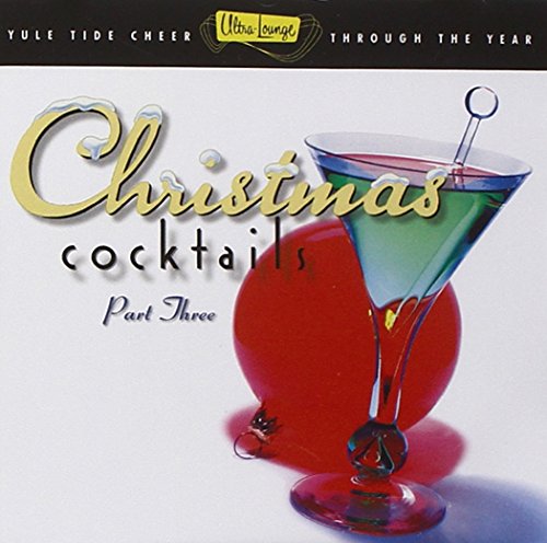 VARIOUS ARTISTS - CHRISTMAS COCKTAILS PART THREE ULTRA LOUNGE Online