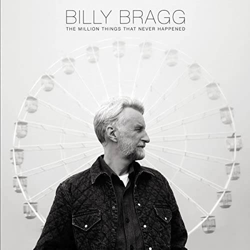 BRAGG, BILLY  - MILLION THINGS THAT NEVER HAPPENED Discount