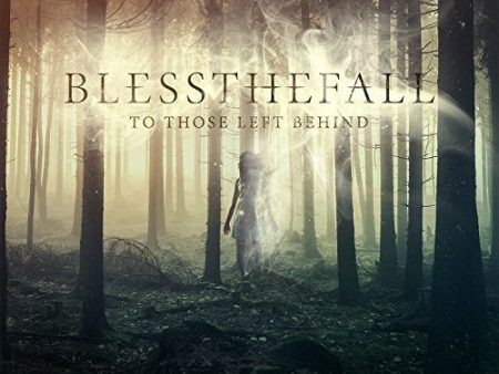 BLESSTHEFALL - TO THOSE LEFT BEHIND For Cheap