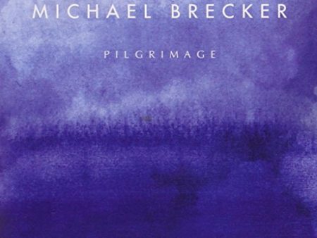 BRECKER, MICHAEL - PILGRIMAGE For Discount